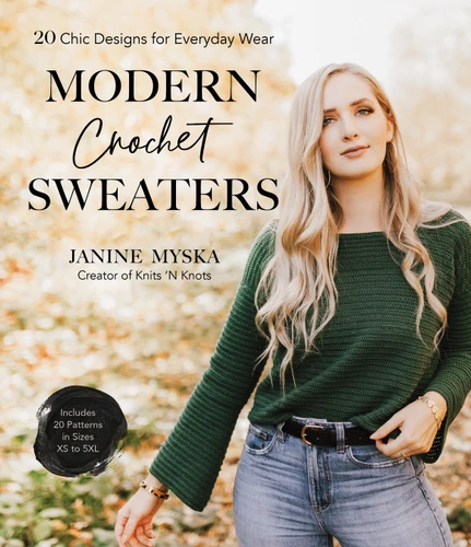Modern Crochet Sweaters: 20 Chic Designs for Everyday Wear book cover by Janine Myska