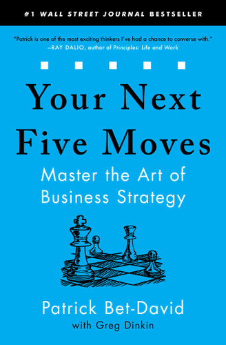 Your Next Five Moves: Master the Art of Business Strategy book cover by Patrick Bet-David