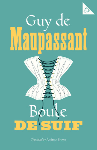 Boule de Suif (Alma Classics 101 Pages) book cover by Guy de Maupassant
