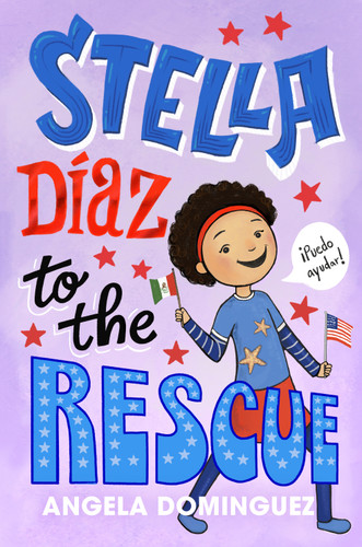 Stella Díaz to the Rescue (Stella Diaz #4) book cover by Angela Dominguez