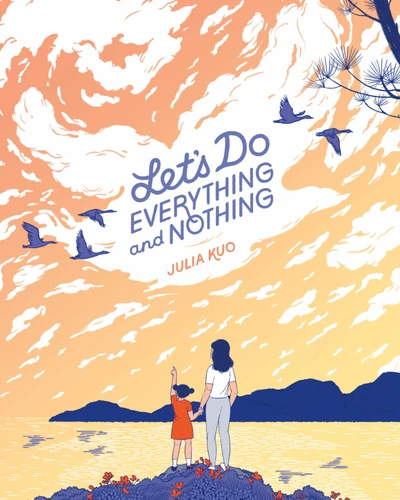 Let's Do Everything and Nothing book cover by Julia Kuo