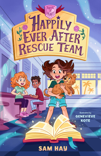 Happily Ever After Rescue Team: Agents of H.E.A.R.T. (Agents of H.E.A.R.T. #1) book cover by Sam Hay