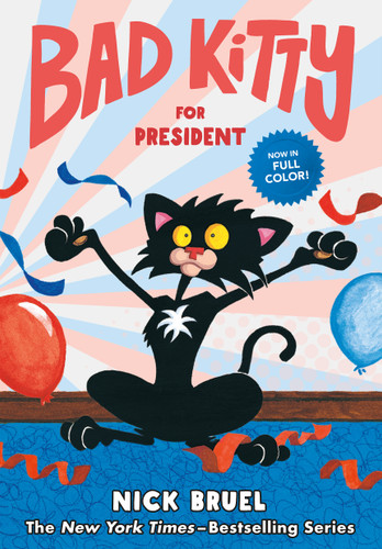 Bad Kitty for President (full-color edition) (Bad Kitty) book cover by Nick Bruel