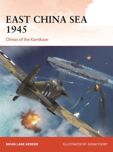 East China Sea 1945: Climax of the Kamikaze (Campaign #375) book cover by Brian Lane Herder