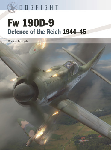 Fw 190D-9: Defence of the Reich 1944–45 (Dogfight #1) book cover by Robert Forsyth