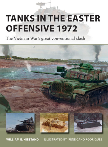 Tanks in the Easter Offensive 1972: The Vietnam War's great conventional clash (New Vanguard #303) book cover by William E. Hiestand