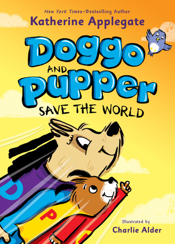 Doggo and Pupper Save the World (Doggo and Pupper #2) [9781250621009]