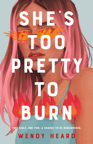She's Too Pretty to Burn: A Novel book cover by Wendy Heard