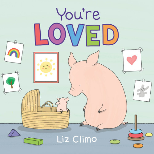 You're Loved book cover by Liz Climo