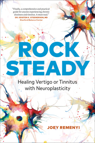 Rock Steady: Healing Vertigo or Tinnitus with Neuroplasticity book cover by Joey Remenyi