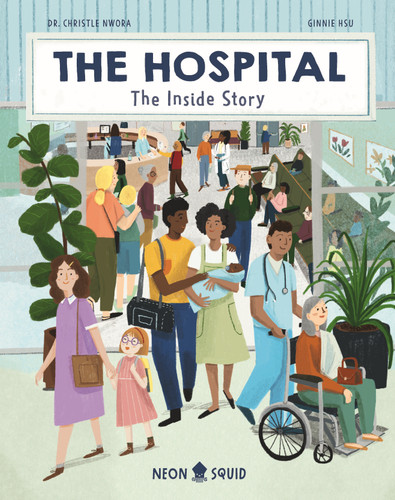 The Hospital: The Inside Story book cover by Dr. Christle Nwora, Neon Squid