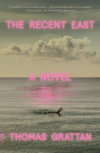The Recent East: A Novel book cover by Thomas Grattan