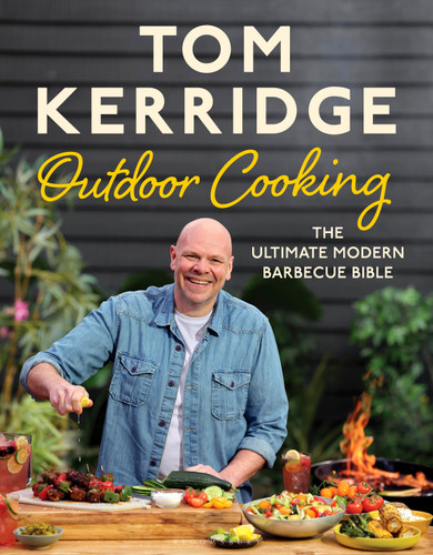 Tom Kerridge's Outdoor Cooking: The ultimate modern barbecue bible book cover by Tom Kerridge