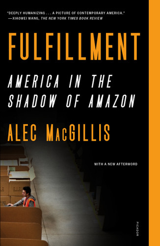 Fulfillment: America in the Shadow of Amazon book cover by Alec MacGillis