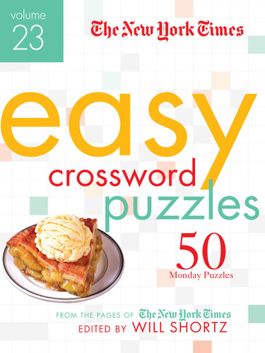 The New York Times Easy Crossword Puzzles Volume 23: 50 Monday Puzzles from the Pages of The New York Times book cover by The New York Times