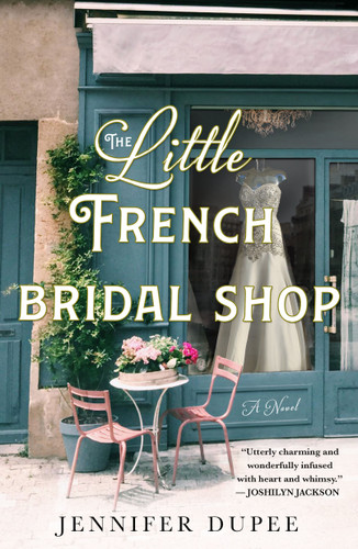 The Little French Bridal Shop: A Novel book cover by Jennifer Dupee