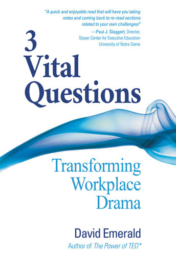 3 Vital Questions: Transforming Workplace Drama - Cover