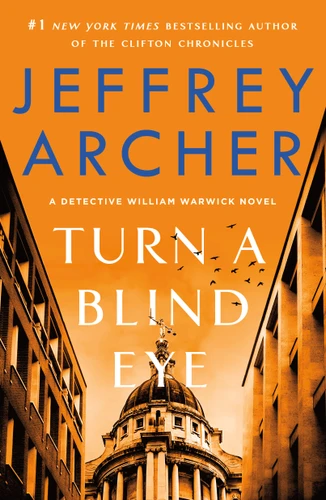 Turn a Blind Eye: A Detective William Warwick Novel (William Warwick Novels #3) book cover by Jeffrey Archer