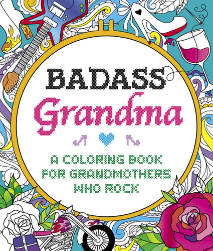 Badass Grandma: A Coloring Book for Grandmothers Who Rock book cover by Caitlin Peterson
