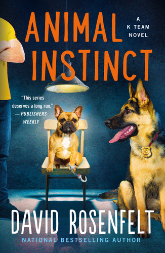 Animal Instinct: A K Team Novel (K Team Novels #2) book cover by David Rosenfelt