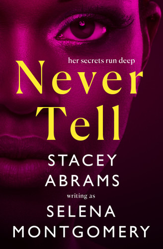 Never Tell book cover by Stacey Abrams