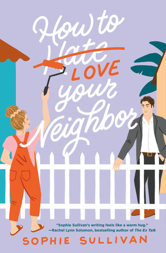 How to Love Your Neighbor: A Novel book cover by Sophie Sullivan