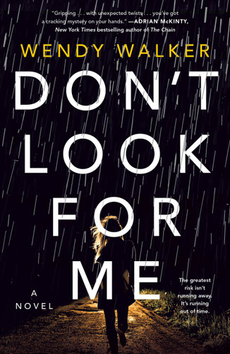Don't Look for Me: A Novel book cover by Wendy Walker