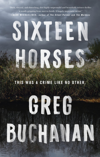 Sixteen Horses: A Novel book cover by Greg Buchanan