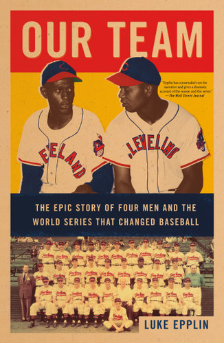 Our Team: The Epic Story of Four Men and the World Series That Changed Baseball book cover by Luke Epplin