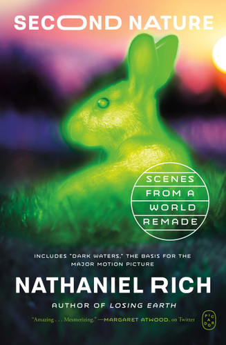 Second Nature: Scenes from a World Remade book cover by Nathaniel Rich