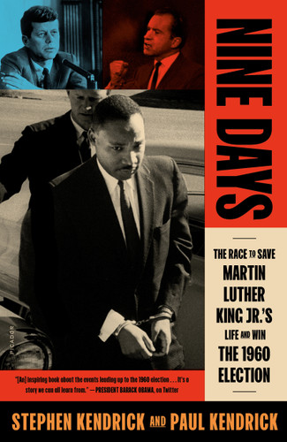 Nine Days: The Race to Save Martin Luther King Jr.'s Life and Win the 1960 Election book cover by Paul Kendrick, Stephen Kendrick