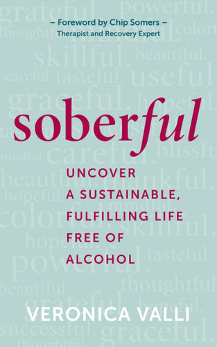 Soberful: Uncover a Sustainable, Fulfilling Life Free of Alcohol book cover by Veronica Valli