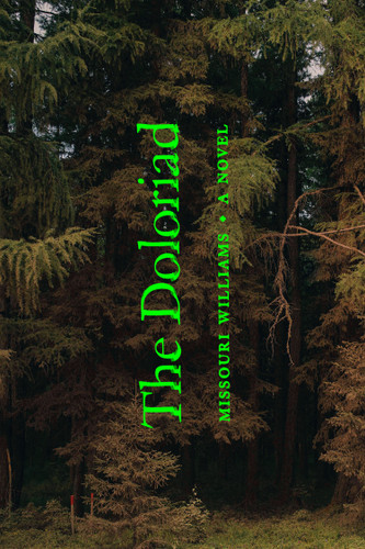 The Doloriad: A Novel book cover by Missouri Williams