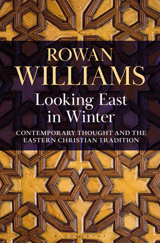 Looking East in Winter: Contemporary Thought and the Eastern Christian Tradition book cover by Rowan Williams