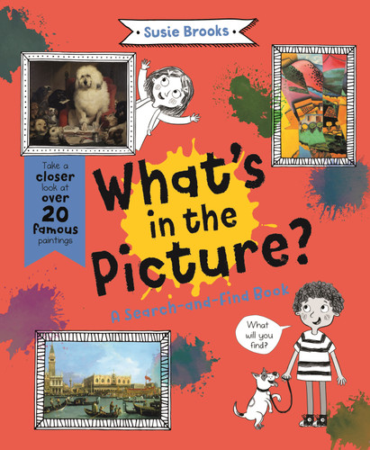 What's in the Picture?: Take a Closer Look at Over 20 Famous Paintings book cover by Susie Brooks