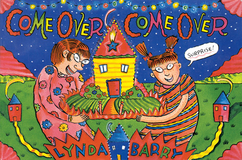 Come Over Come Over book cover by Lynda Barry