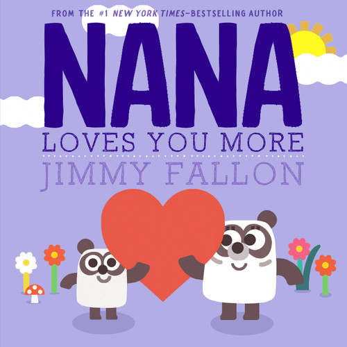 Nana Loves You More book cover by Jimmy Fallon
