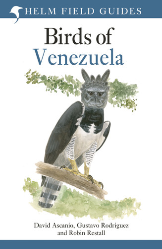 Field Guide to the Birds of Venezuela (Helm Field Guides) book cover by David Ascanio, Gustavo Rodriguez, Robin Restall
