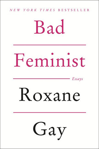 Bad Feminist: Essays book cover by Roxane Gay