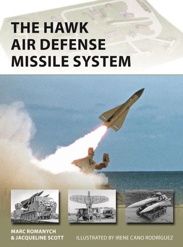 The HAWK Air Defense Missile System (New Vanguard #309) book cover by Marc Romanych, Jacqueline Scott