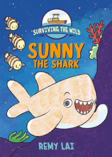 Surviving the Wild: Sunny the Shark (Surviving the Wild) book cover by Remy Lai