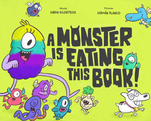 A Monster Is Eating This Book book cover by Karen Kilpatrick