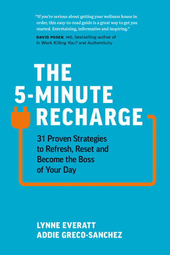 The 5-Minute Recharge: 31 Proven Strategies to Refresh, Reset, and Become the Boss of Your Day book cover by Lynne Everatt, Addie Greco-Sanchez