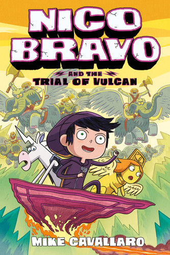 Nico Bravo and the Trial of Vulcan: A Graphic Novel (Nico Bravo #3) book cover by Mike Cavallaro