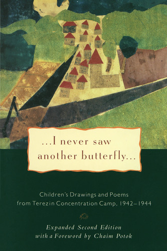 I Never Saw Another Butterfly: Children's Drawings & Poems from Terezin Concentration Camp, 1942-44 book cover by Hana Volavkova