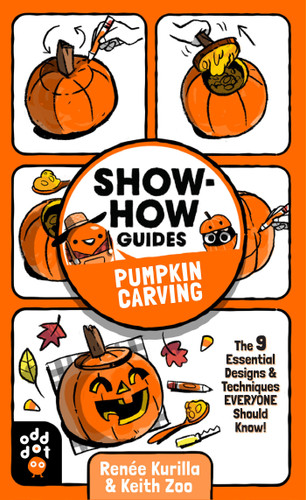 Show-How Guides: Pumpkin Carving: The 9 Essential Designs & Techniques Everyone Should Know! (Show-How Guides) book cover by Renée Kurilla