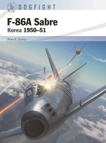F-86A Sabre: Korea 1950–51 (Dogfight #4) book cover by Peter E. Davies