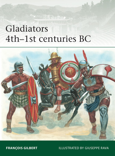 Gladiators 4th–1st centuries BC (Elite #246) book cover by François Gilbert