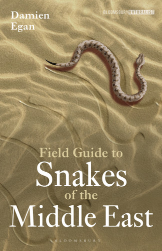Field Guide to Snakes of the Middle East (Bloomsbury Naturalist) book cover by Damien Egan