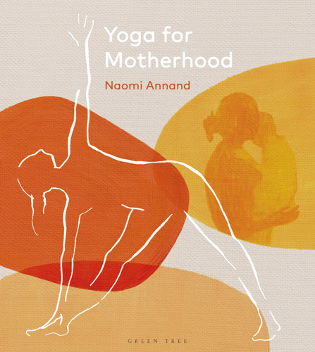 Yoga for Motherhood book cover by Naomi Annand